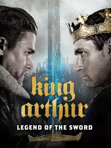King Arthur: Legend of the Sword