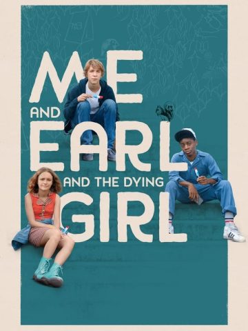 Me and Earl and the Dying Girl