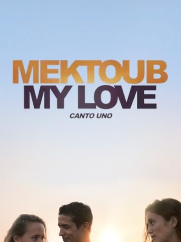 Mektoub, My Love: Canto Uno