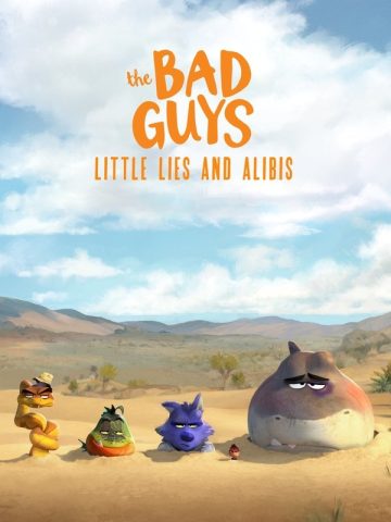 The Bad Guys: Little Lies and Alibis