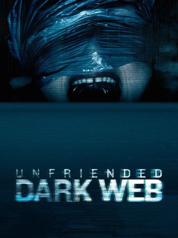 Unfriended: Dark Web