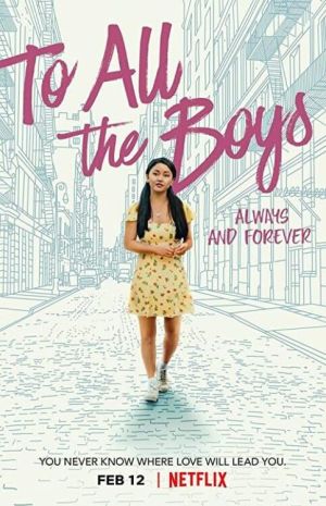 To All the Boys: Always and Forever