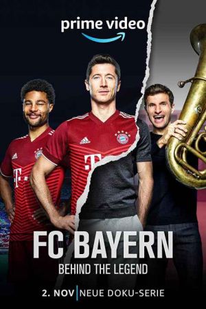 FC Bayern Behind the Legend ژانـر: مستند، ورزشی