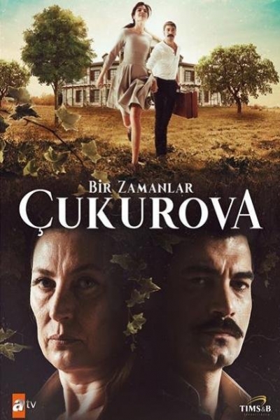 Bir Zamanlar Cukurova نام سریال: روزگارانی در چوکوروا
